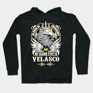 Velasco Name T Shirt - In Case Of Emergency My Blood Type Is Velasco Gift Item Hoodie